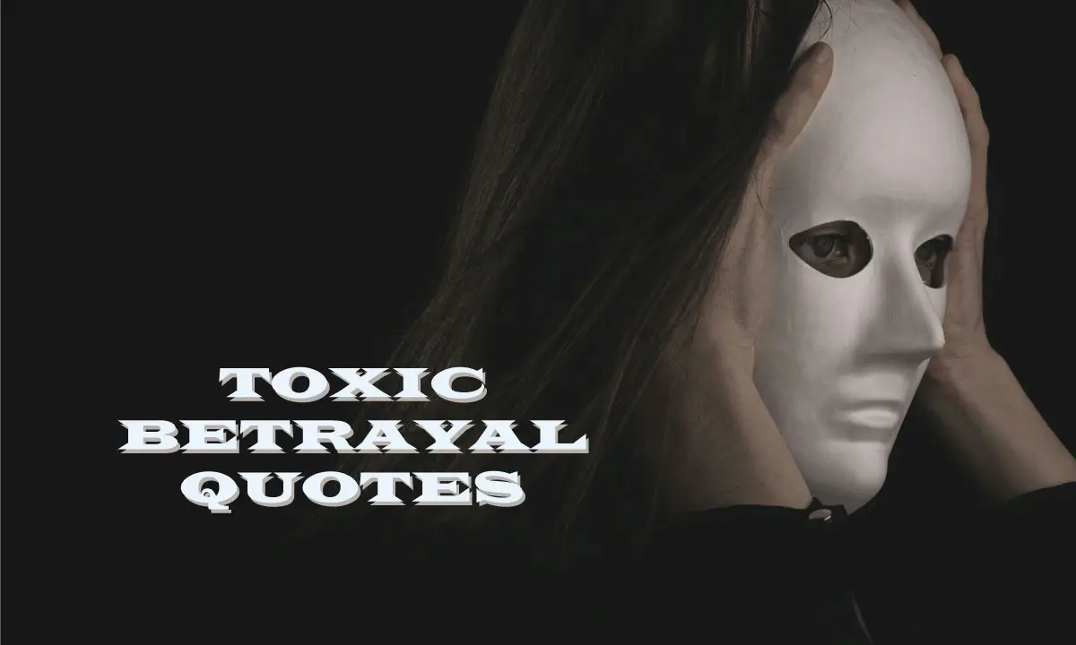 Toxic Betrayal Quotes